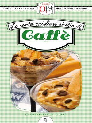 cover image of Le cento migliori ricette di caffè